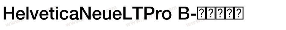 HelveticaNeueLTPro B字体转换